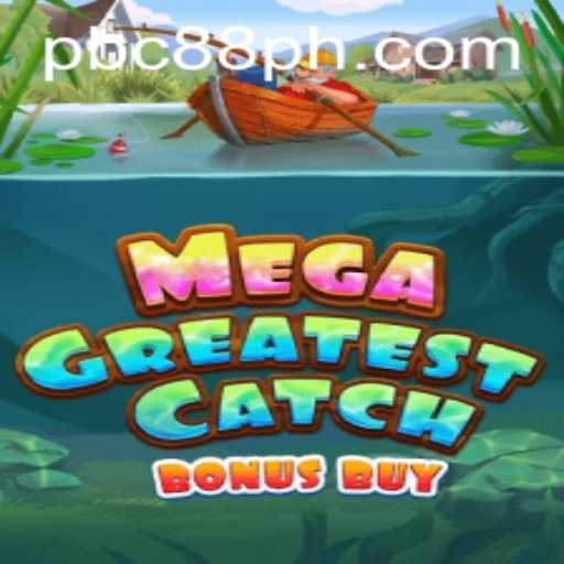 Discover the Thrilling World of MegaGreatestCatchBonusBuy: An Unforgettable Gaming Experience